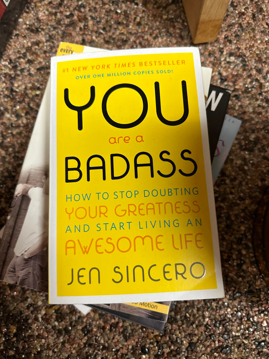 You Are a Badass by Jen Sincero